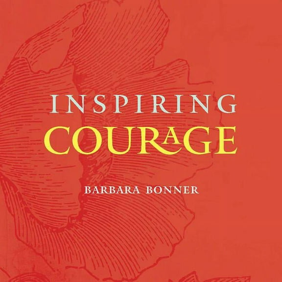 Inspiring Courage (Paperback)