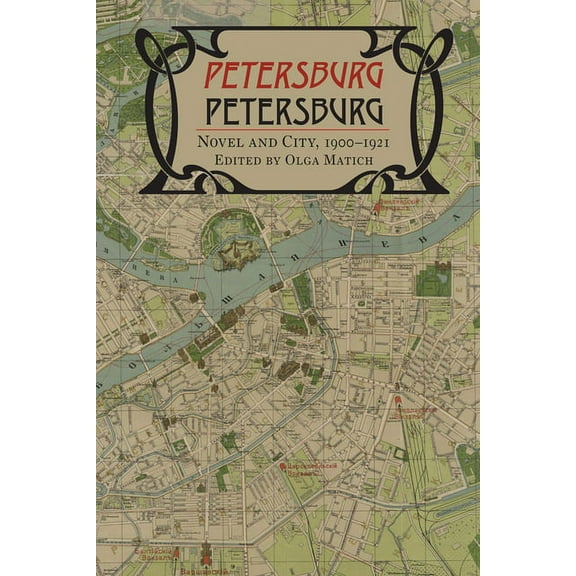 Petersburg/Petersburg : Novel and City, 1900–1921 (Paperback)