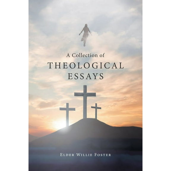 A Collection of Theological Essays, (Paperback)