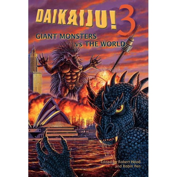Daikaiju! 3 Giant Monsters vs. the World, (Hardcover)