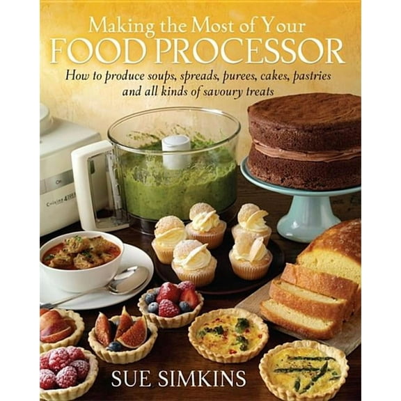 Making the Most of Your Food Processor