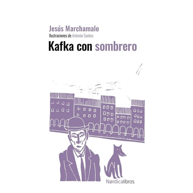Libro Kafka Con Sombrero (edicion Centenario) Tapa Blanda, Autor Jesus Marchamalo, Editorial Nordica