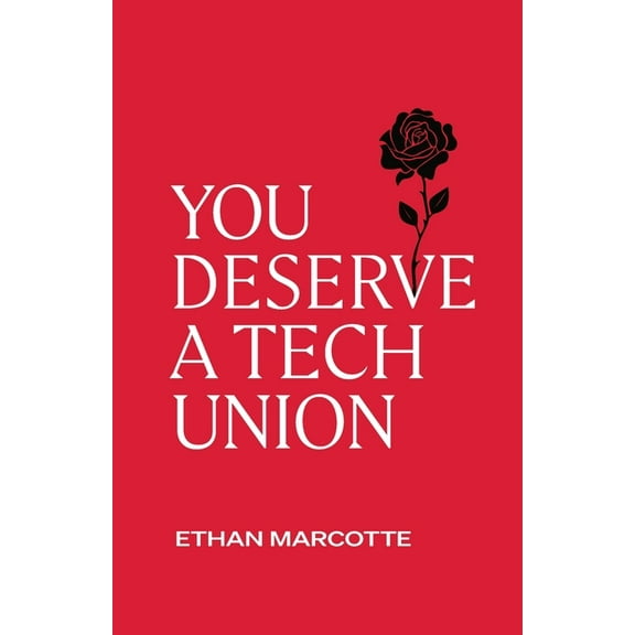 You Deserve a Tech Union, (Paperback)