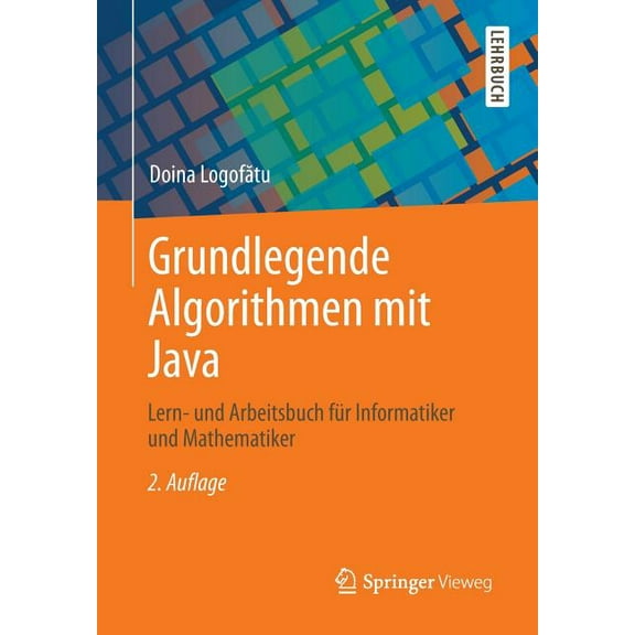 Grundlegende Algorithmen Mit Java: Lern- Und Arbeitsbuch Für Informatiker Und Mathematiker, (Paperback)