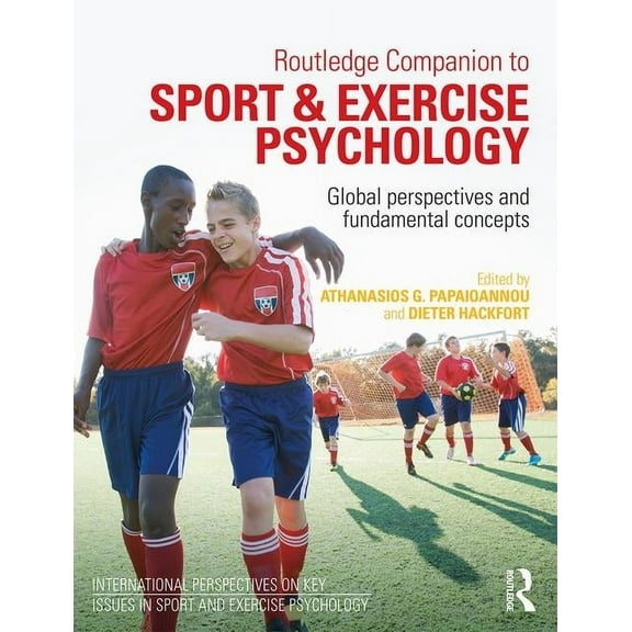 Issp Key Issues in Sport and Exercise Ps Routledge Companion to Sport and Exercise Psychology: Global Perspectives and Fundamental Concepts, (Paperback)