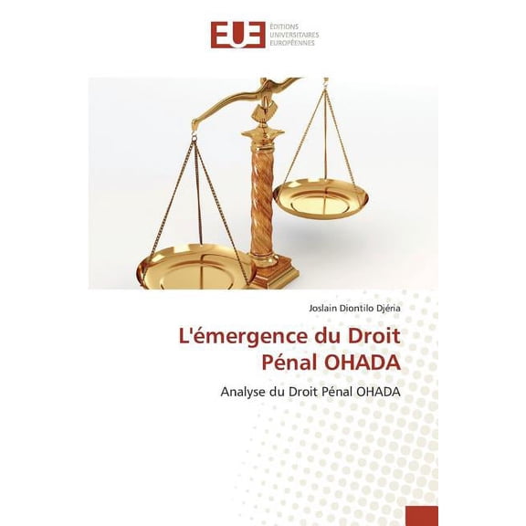 Omn.Univ.Europ.: L'Émergence Du Droit Pénal Ohada (Paperback)