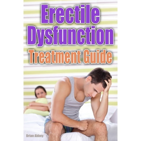 Erectile Dysfunction Treatment Guide - eBook