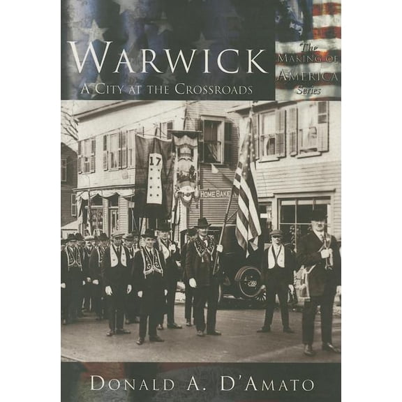 Warwick:: A City at the Crossroads (Paperback) by Donald D'Amato