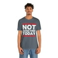 thumbnail image 4 of Not Adulting Today Unisex Jersey Short Sleeve Tee, Humor T-Shirt, Casual T, 4 of 4