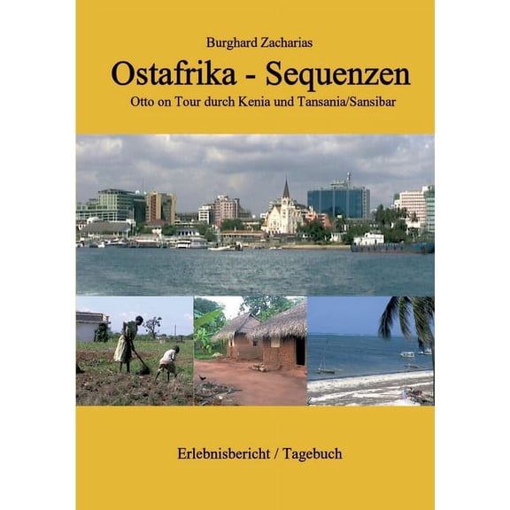Ostafrika Sequenzen : Otto on Tour durch Kenia und Tansania/Sansibar (Paperback)