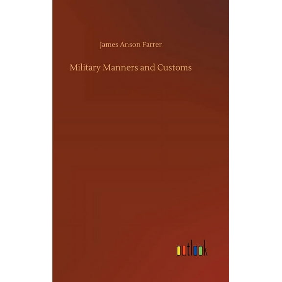 Military Manners and Customs (Hardcover)