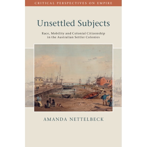 Critical Perspectives on Empire Unsettled Subjects, (Hardcover)
