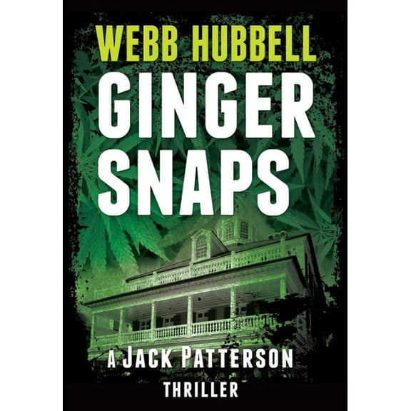A Jack Patterson Thriller: Ginger Snaps : A Jack Patterson Thriller (Series #2) (Hardcover)