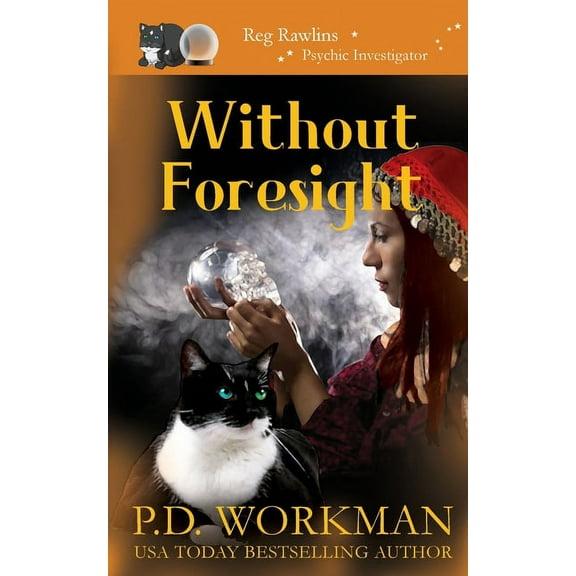 Reg Rawlins, Private Investigator Without Foresight: A Paranormal & Cat Cozy Mystery, Book 12, (Paperback)