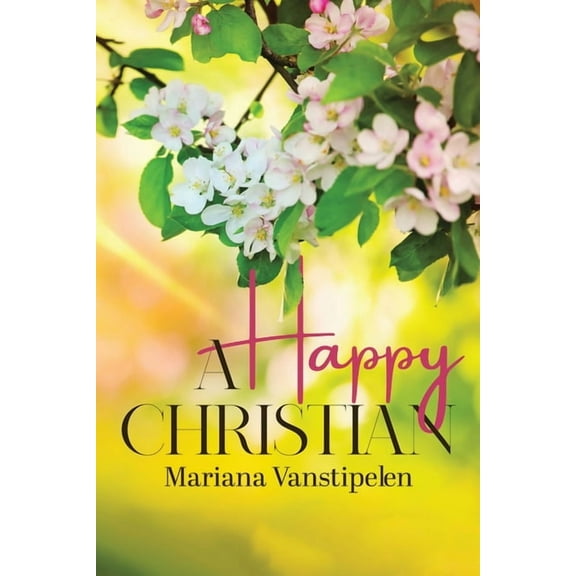 A Happy Christian, (Paperback)