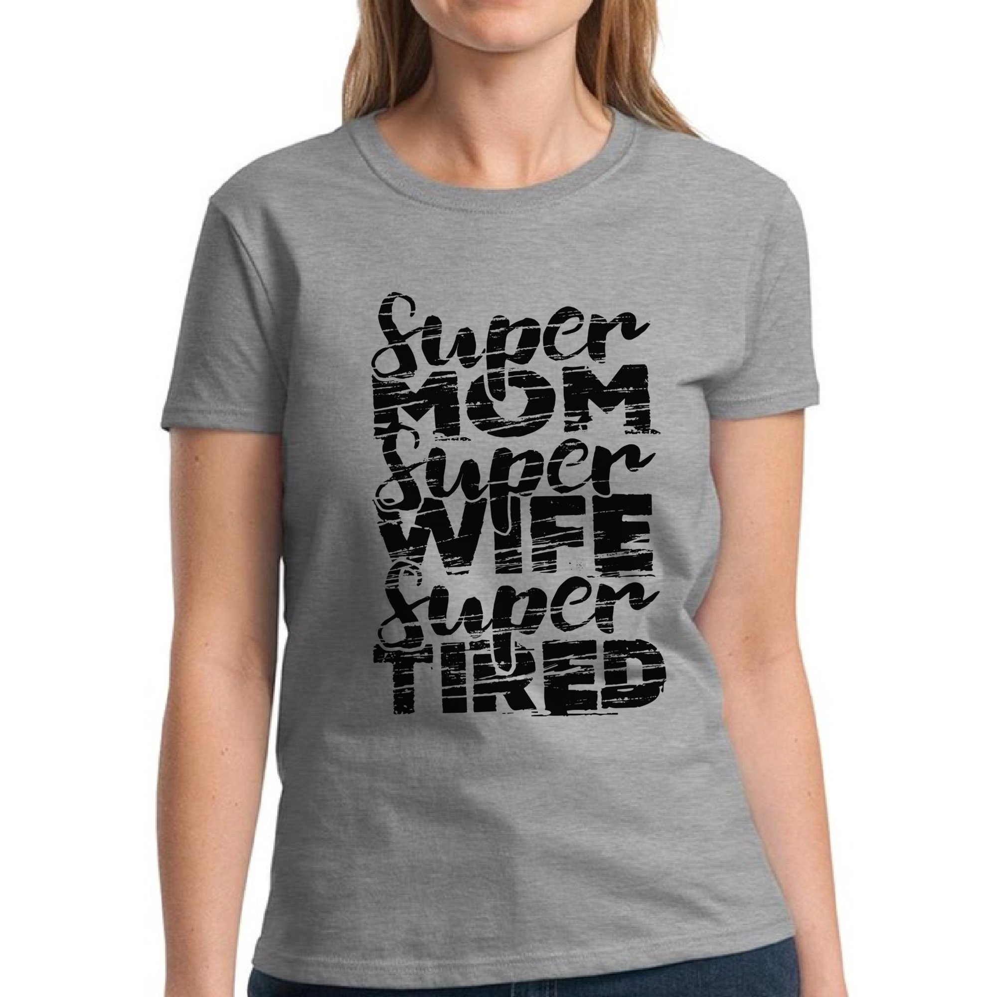 Dreamtees Shirts for Women Super Mom Wife Tired S M L XL 2XL 3XL Black Print - Mother's Day Gift Graphic Tee