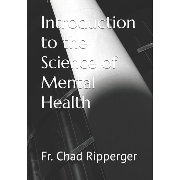 Introduction to the Science of Mental Health, (Paperback)