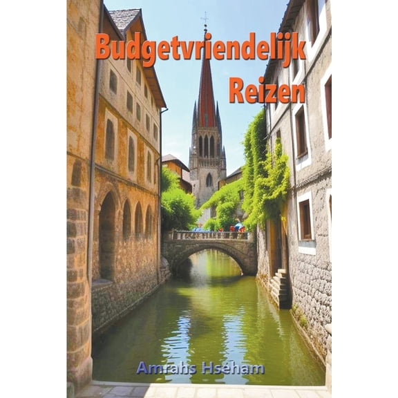Budgetvriendelijk Reizen (Paperback)