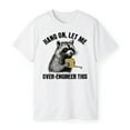 thumbnail image 3 of Raccoon Hang On Let Me Over‑Engineer This T‑Shirt - Funny Engineer Meme Tee, 3 of 5