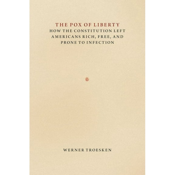 Markets and Governments in Economic Hist The Pox of Liberty, (Hardcover)