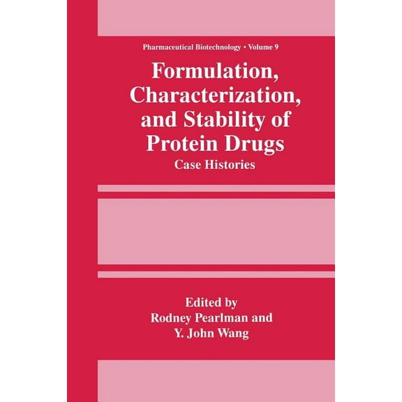 Pharmaceutical Biotechnology Formulation, Characterization, and Stability of Protein Drugs: Case Histories, Book 9, (Paperback)