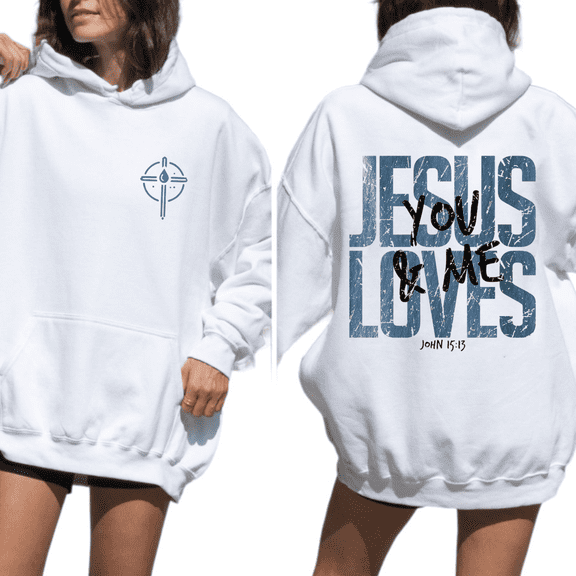 Jesus Loves You Christian Faith Hoodie for Men and Women, John 15:13 Cross Graphic Pullover, Sizes S-5XL
