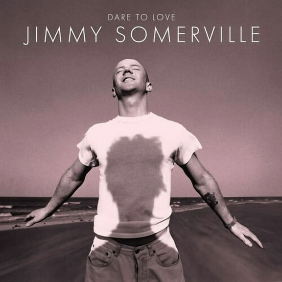 Jimmy Somerville - Dare To Love (30th Anniversary Edition) - Music & Performance - CD