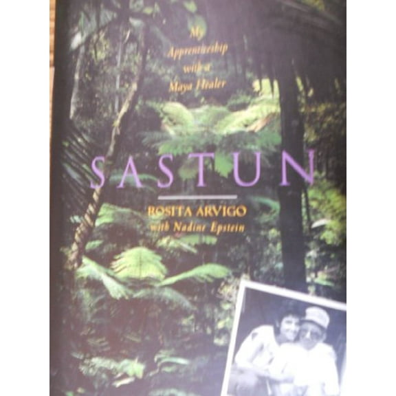 Pre-Owned Sastun: My Apprenticeship with a Maya Healer (Hardcover) 0062502557 9780062502551