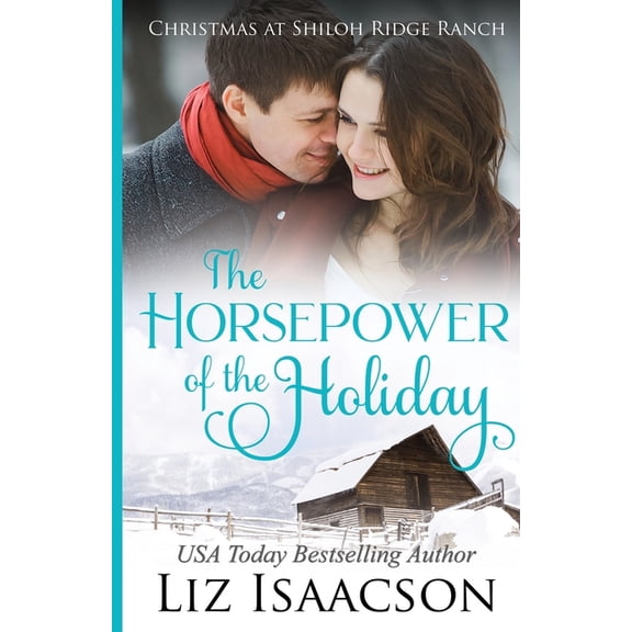 Shiloh Ridge Ranch in Three Rivers Roman The Horsepower of the Holiday: Glover Family Saga & Christian Romance, Book 2, (Paperback)