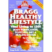 Bragg Healthy Lifestyle: Vital Living to 120! [Paperback - Used]