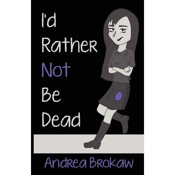 I'd Rather Not Be Dead (Paperback)