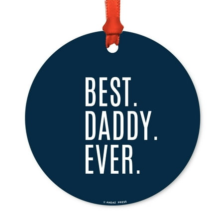 Round Metal Christmas Ornament, Best Dad Ever, Includes Ribbon and Gift Bag, Father's Day Birthday Present Gift (Best Christmas Gift Ever)