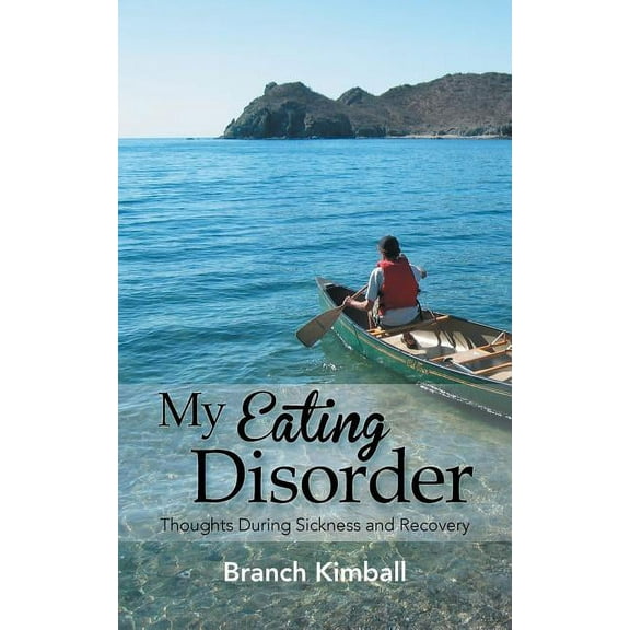 My Eating Disorder: Thoughts During Sickness and Recovery (Paperback)