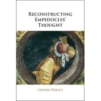 Reconstructing Empedocles' Thought, (Hardcover)