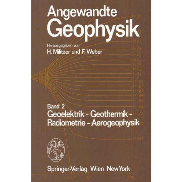 Angewandte Geophysik: Band 2: Geoelektrik - Geothermik - Radiométrie - Aerophysik (Édition Allemande)