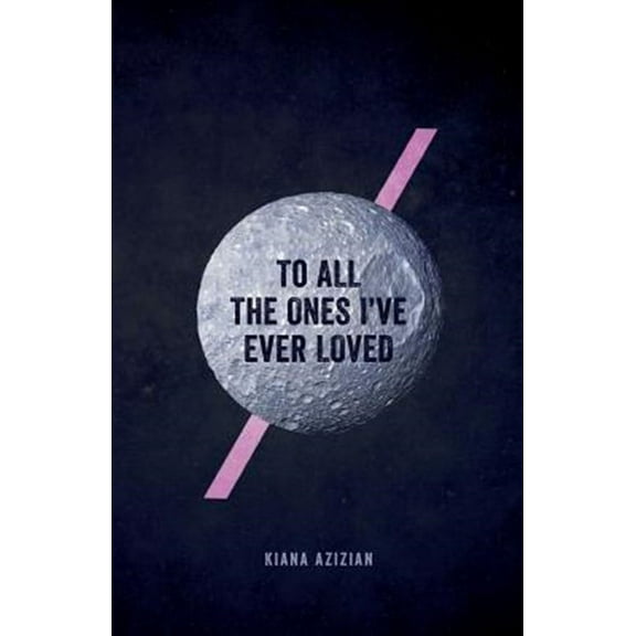 To All the Ones I've Ever Loved