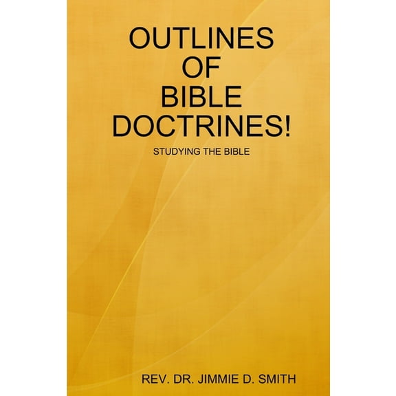 Outlines of Bible Doctrines!, (Paperback)