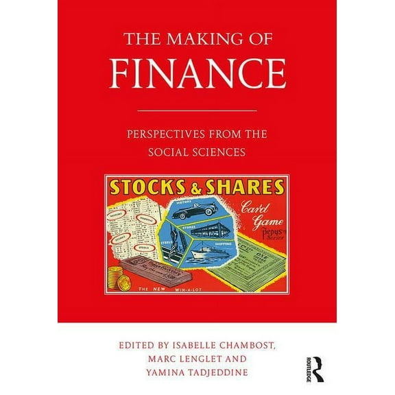 The Making of Finance: Perspectives from the Social Sciences, (Paperback)