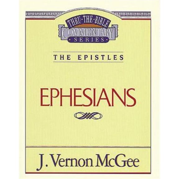 Pre-Owned Thru the Bible Vol. 47: The Epistles (Ephesians): 47 (Paperback) 078520766X 9780785207665