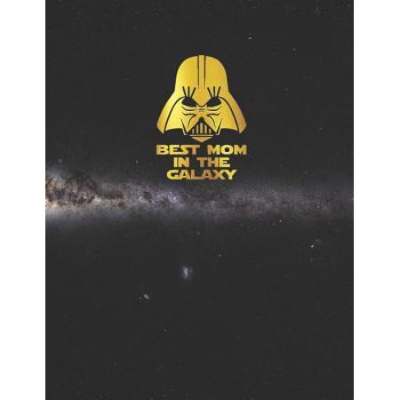 Best Mom in the Galaxy: Star Wars gifts Galaxy Black Sky journal - College classic Ruled Pages Book (8.5 x 11) XL Large Lined Journal Composit