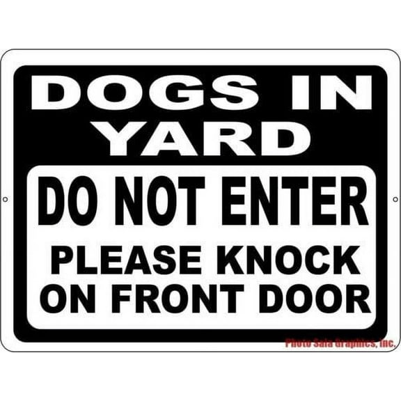 Dogs in Yard Do Not Enter Please Knock on Front Door Sign