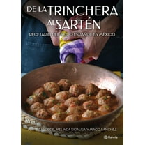 de la Trinchera Al Sartén: Recetario del Exilio Español En México / From the Trenches to the Pan, (Paperback)