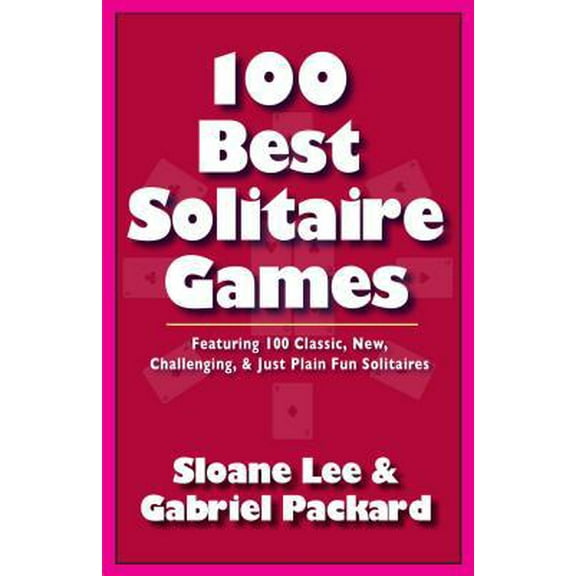 Pre-Owned 100 Best Solitaire Games (Paperback) 1580423833 9781580423830