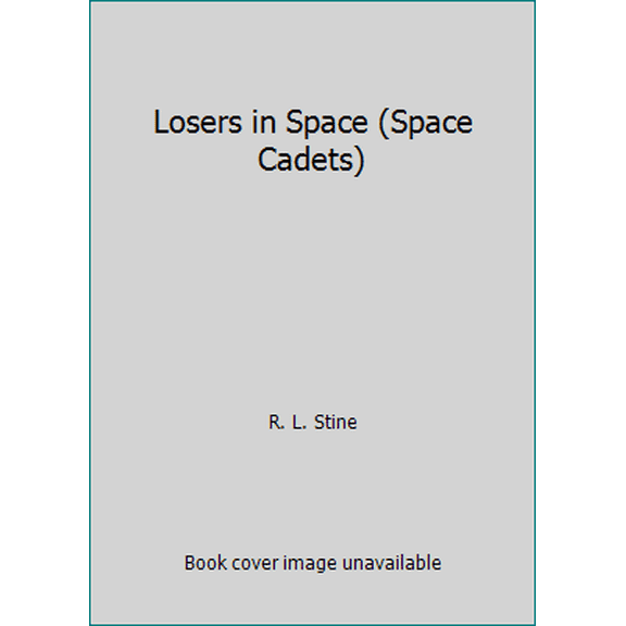 Pre-Owned Losers in Space (Space Cadets) (Paperback) 0590447467 9780590447461