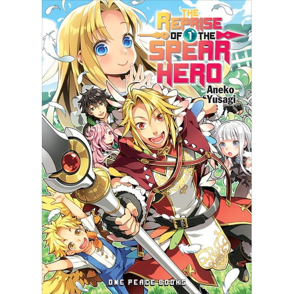 The Reprise of the Spear Hero The Reprise of the Spear Hero Volume 1: Light Novel, (Paperback)