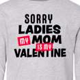 thumbnail image 4 of Inktastic Sorry Ladies My Mom is My Valentine Long Sleeve Youth T-Shirt, 4 of 5