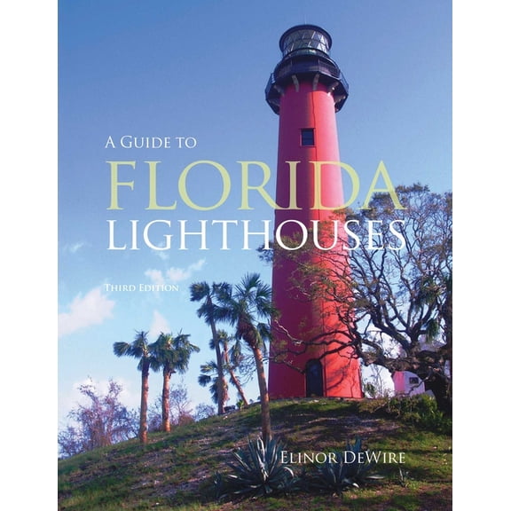 Guide to Florida Lighthouses, (Paperback)