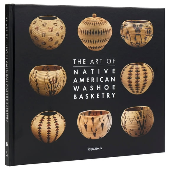 The Art of Native American Washoe Basketry, (Hardcover)