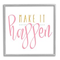 Stupell Industries Make It Happen Phrase Graphic Art Gray Framed Art Print Wall Art, Design by Alli Rogosich