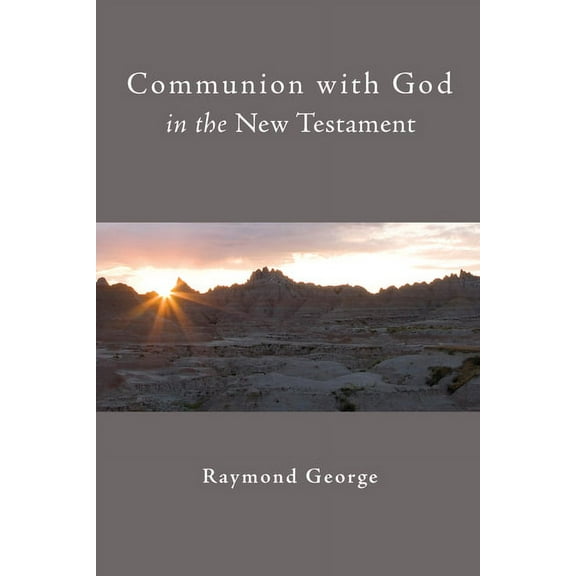 Communion with God in the New Testament (Paperback)